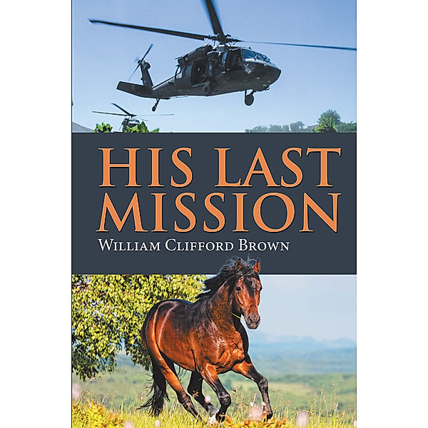 His Last Mission, William Clifford Browns