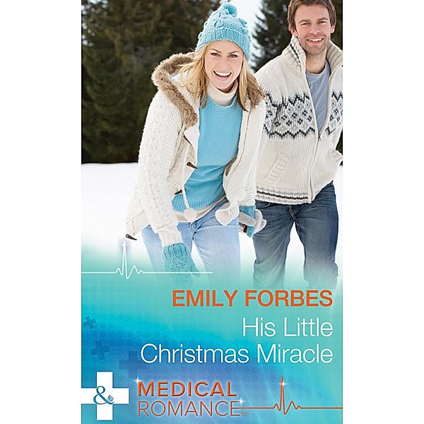 His Little Christmas Miracle, Emily Forbes