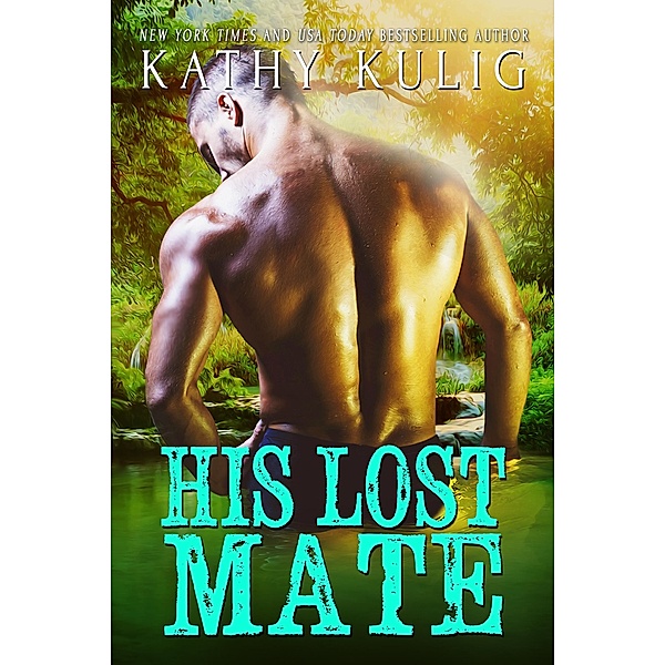 His Lost Mate, Kathy Kulig