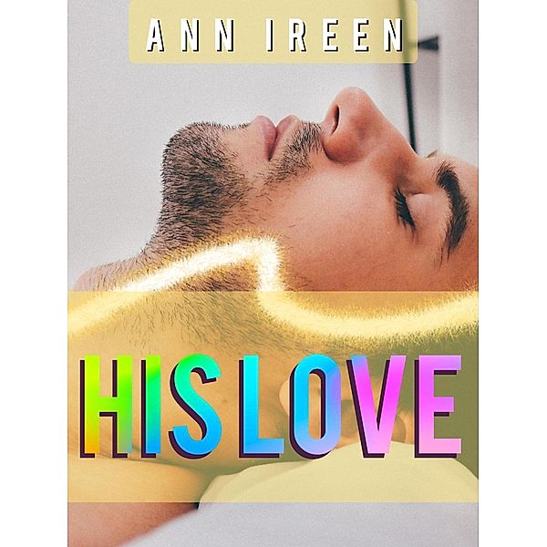 His Love, Ann Ireen