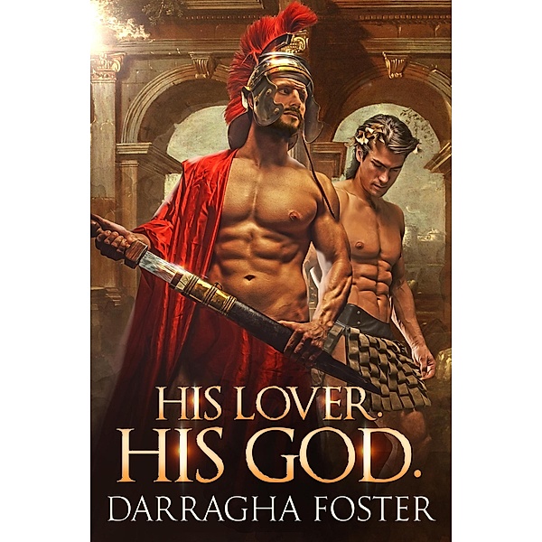 His Lover. His God., Darragha Foster