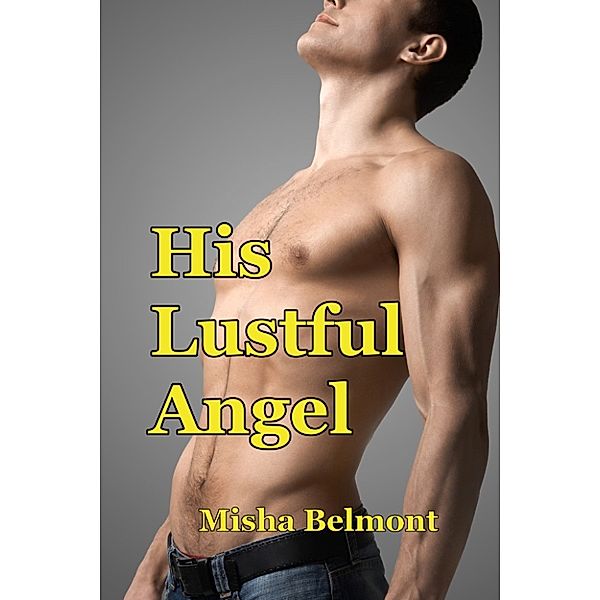 His Lustful Angel, Misha Belmont