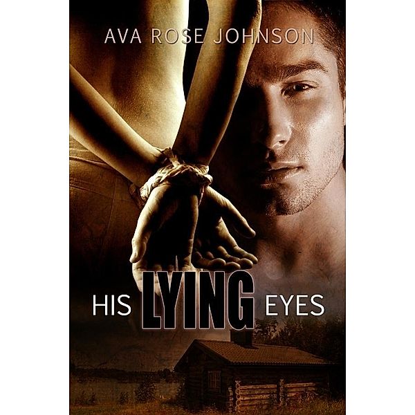 His Lying Eyes, Ava Rose Johnson