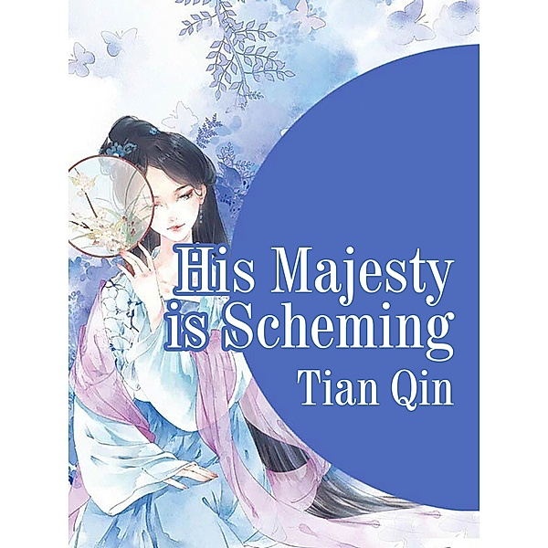 His Majesty is Scheming, Tian Qin