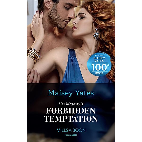 His Majesty's Forbidden Temptation (Mills & Boon Modern), Maisey Yates