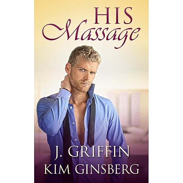 His Massage, j. Griffin, Kim Ginsberg