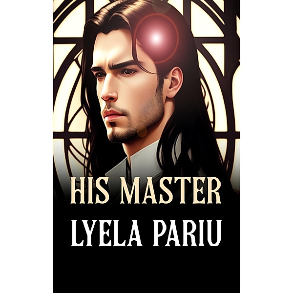 His Master, Lyela Pariu