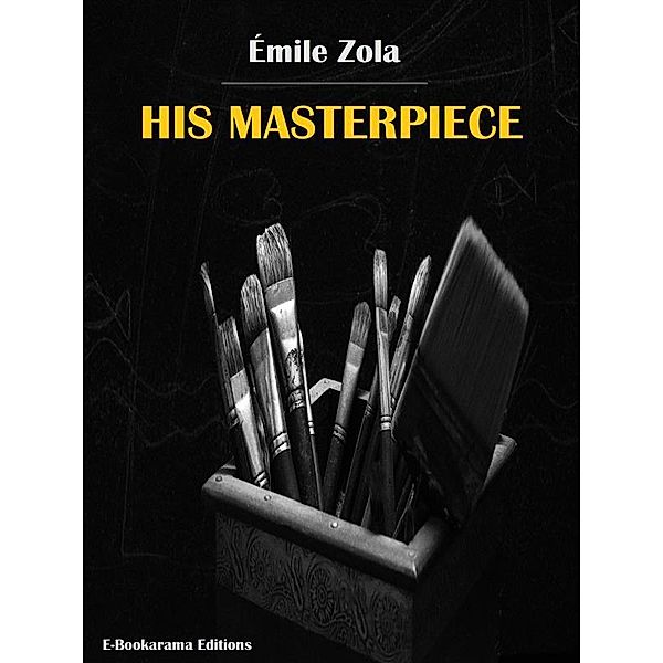 His Masterpiece, Émile Zola