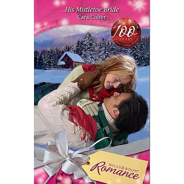 His Mistletoe Bride, Cara Colter