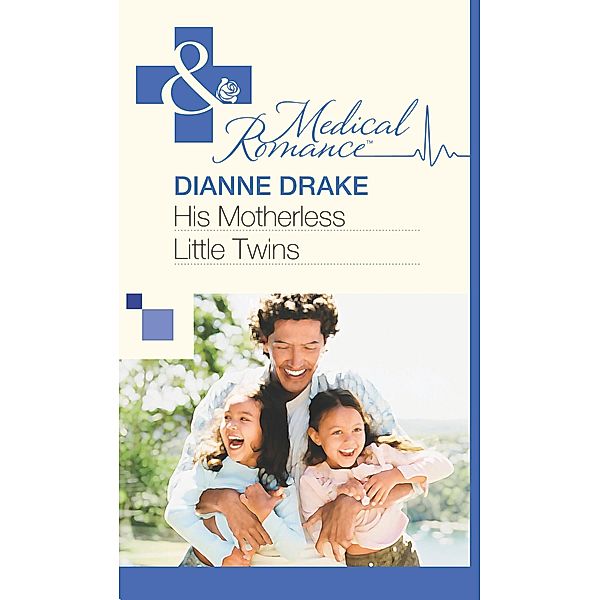 His Motherless Little Twins, Dianne Drake