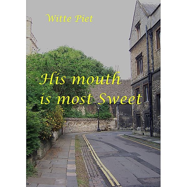 His Mouth Is Most Sweet (David and Jonathan, #4) / David and Jonathan, Witte Piet