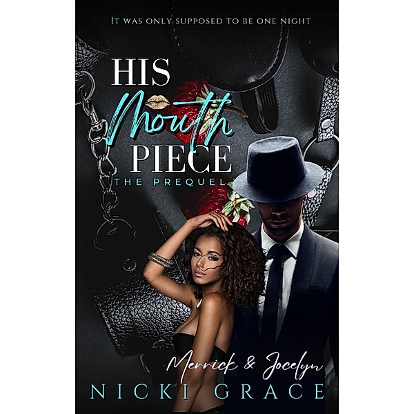 His Mouthpiece: Merrick and Jocelyn, Nicki Grace