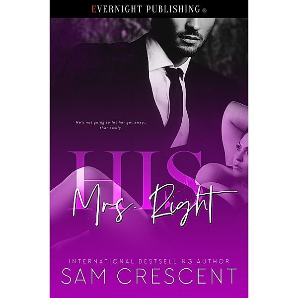 His Mrs. Right, Sam Crescent