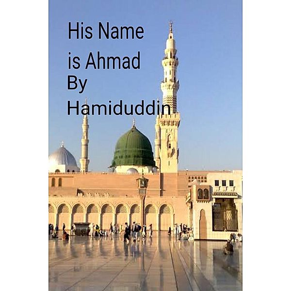 His Name is Ahmad, Hamiduddin