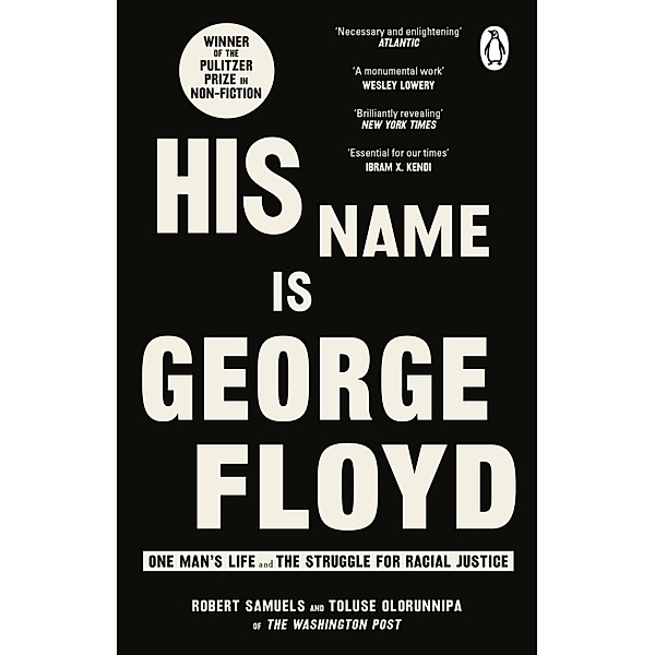 His Name Is George Floyd, Robert Samuels, Toluse Olorunnipa
