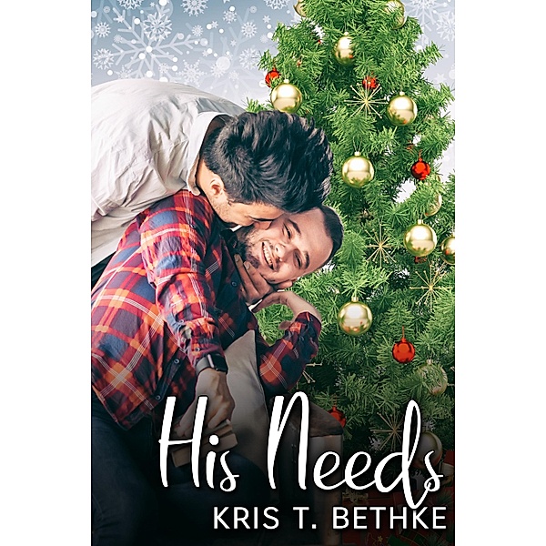 His Needs, Kris T. Bethke