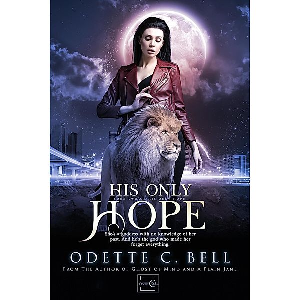His Only Hope Book Two / His Only Hope, Odette C. Bell