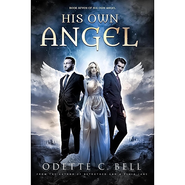 His Own Angel Book Seven / His Own Angel, Odette C. Bell
