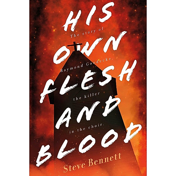 His Own Flesh and Blood, Steve Bennett