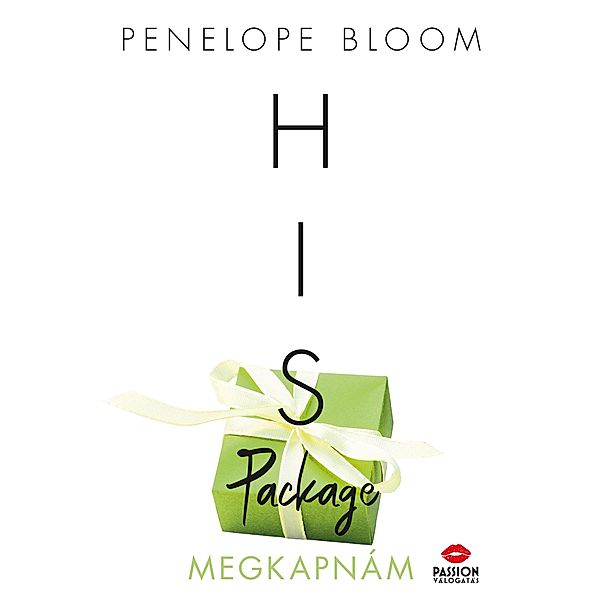His Package - Megkapnám / Vonzódás tárgyai-sorozat Bd.4, Penelope Bloom