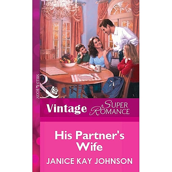 His Partner's Wife (Mills & Boon Vintage Superromance) / Mills & Boon Vintage Superromance, Janice Kay Johnson