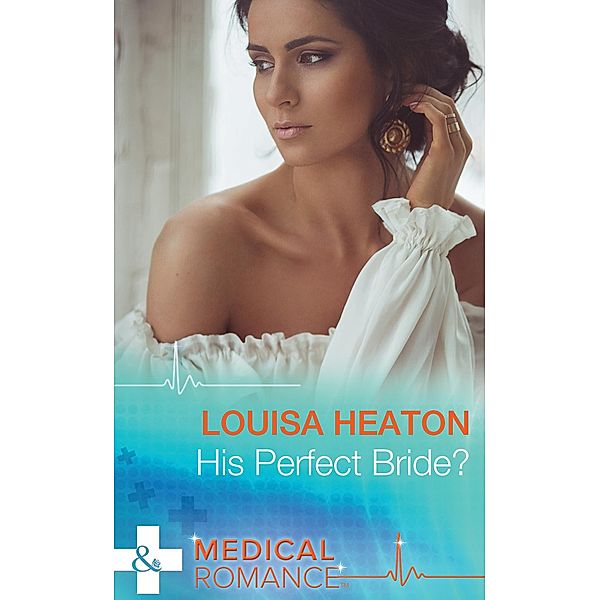 His Perfect Bride?, Louisa Heaton