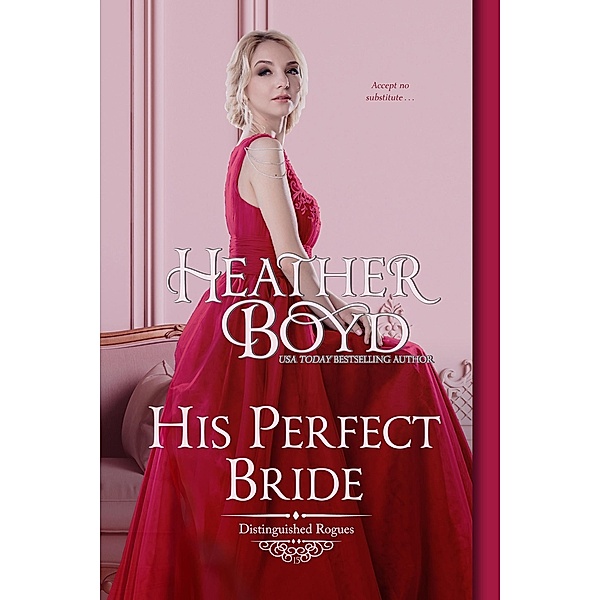 His Perfect Bride (Distinguished Rogues, #15) / Distinguished Rogues, Heather Boyd