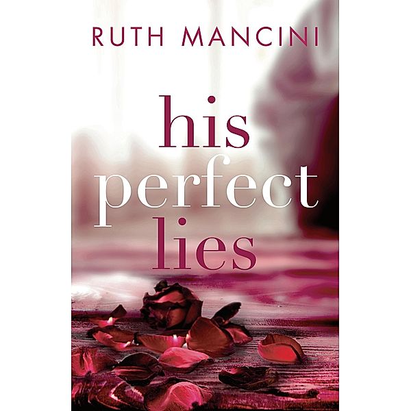 His Perfect Lies, Ruth Mancini