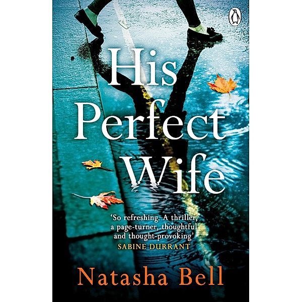 His Perfect Wife, Natasha Bell