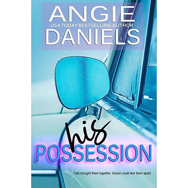 His Possession, Angie Daniels