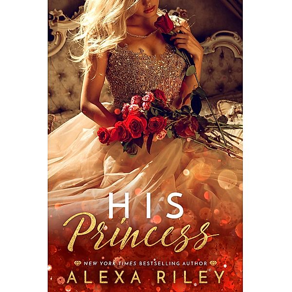 His Princess, Alexa Riley