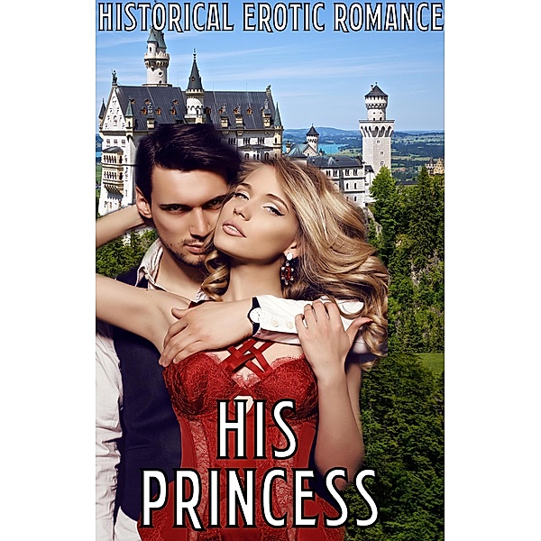 His Princess: Historical Erotic Romance, Kelly Fox