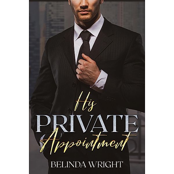 His Private Appointment, Belinda Wright