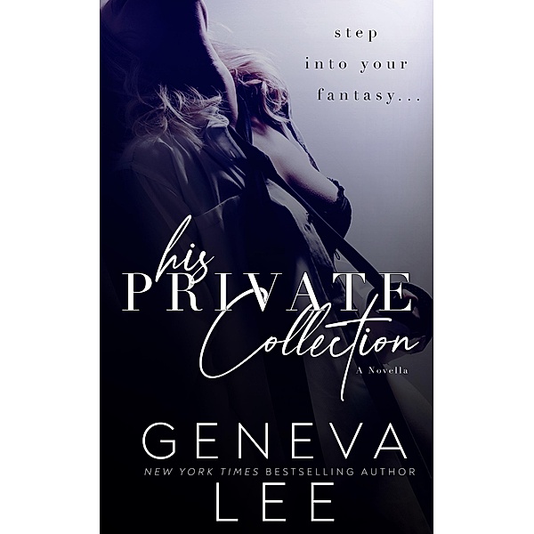His Private Collection (Royals Saga) / Royals Saga, Geneva Lee