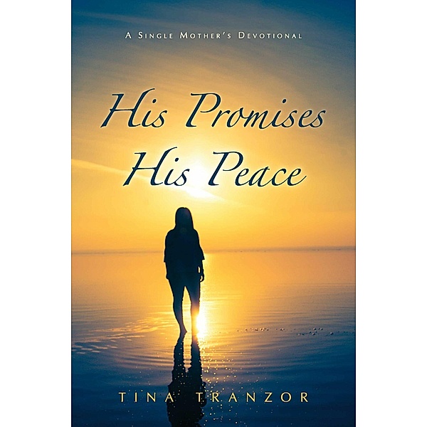 His Promises, His Peace, Tina Tranzor