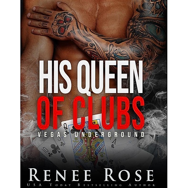 His Queen of Clubs / Vegas Underground Bd.6, Renee Rose