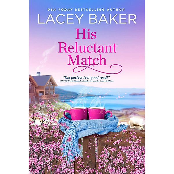 His Reluctant Match / Crescent Matchmaker Bd.2, Lacey Baker