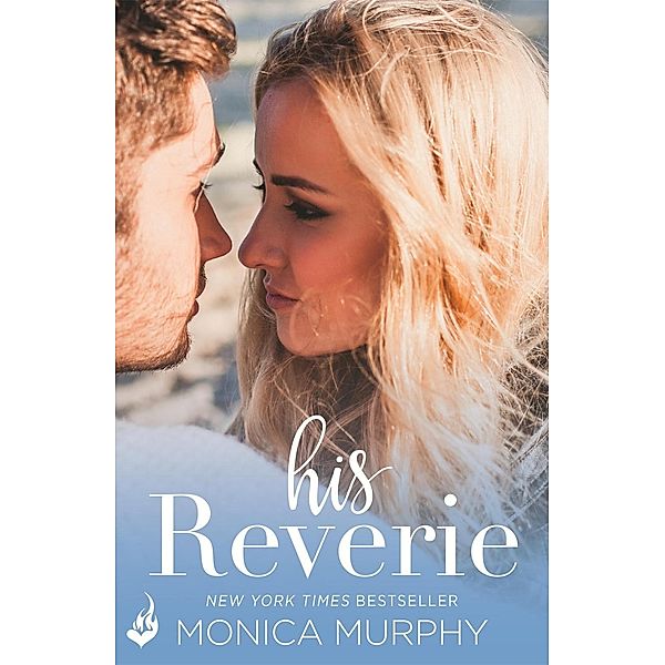 His Reverie: Reverie 1 / Reverie Series, Monica Murphy