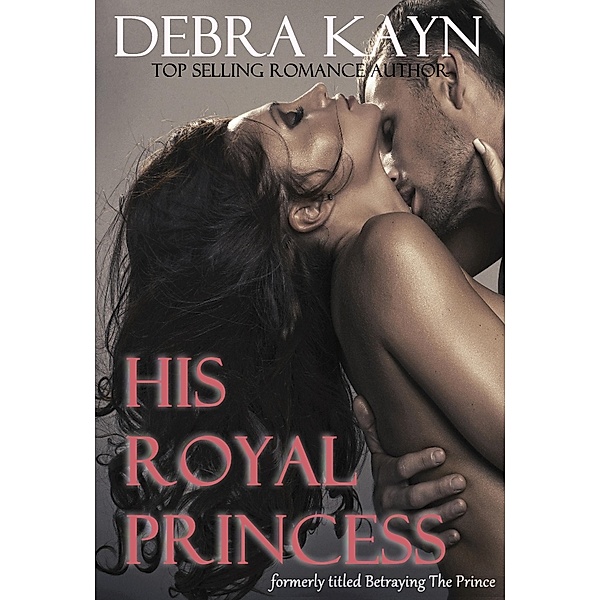 His Royal Princess, Debra Kayn