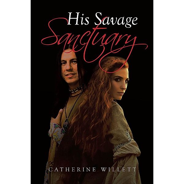 His Savage Sanctuary, Catherine Willett