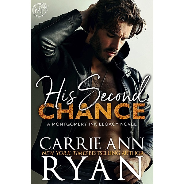 His second Chance (Montgomery Ink Legacy, #6) / Montgomery Ink Legacy, Carrie Ann Ryan