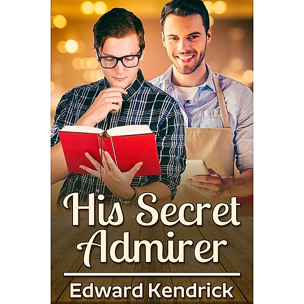 His Secret Admirer, Edward Kendrick