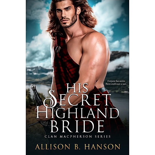 His Secret Highland Bride, Allison B. Hanson