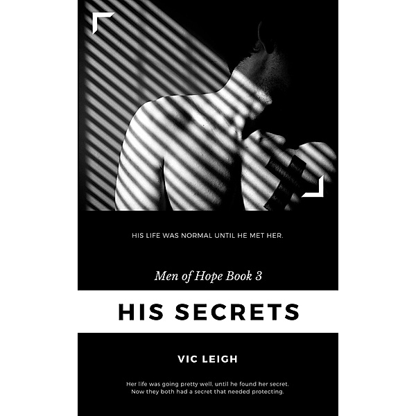 His Secrets (Men of Hope, #3) / Men of Hope, Vic Leigh