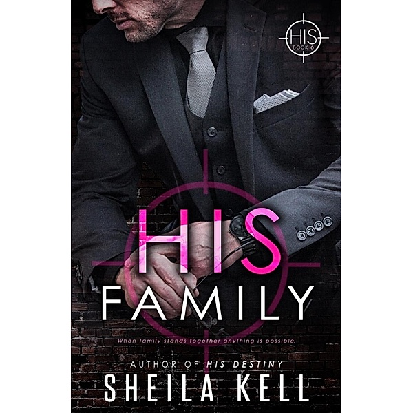 HIS series: His Family (HIS series, #6), Sheila Kell
