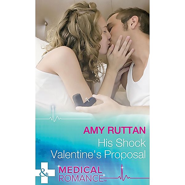 His Shock Valentine's Proposal / Sealed by a Valentine's Kiss Bd.1, Amy Ruttan