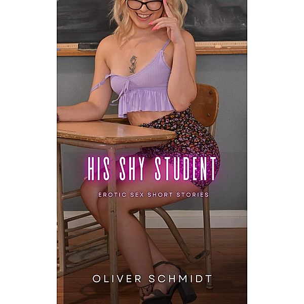 His Shy Student, Oliver Schmidt