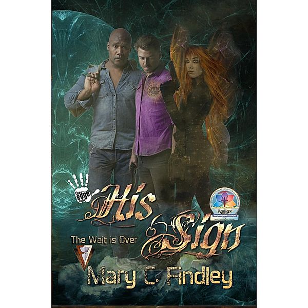 His Sign: The Wait Is Over: A Serial Paranormal Urban Fantasy / His Sign, Mary C. Findley