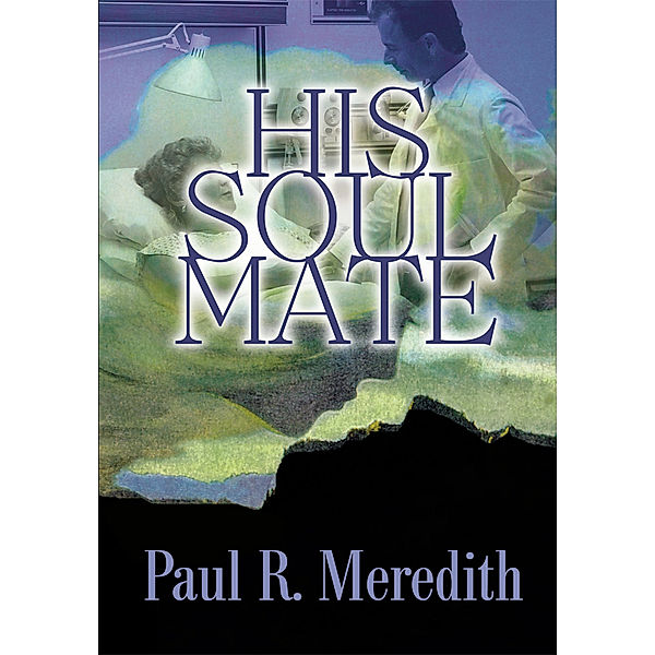 His Soul Mate, Paul R Meredith