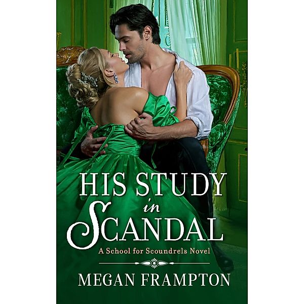His Study in Scandal / School for Scoundrels Bd.2, Megan Frampton